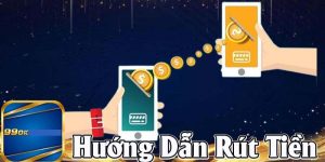 Hướng dẫn các bước rút tiền 99OK