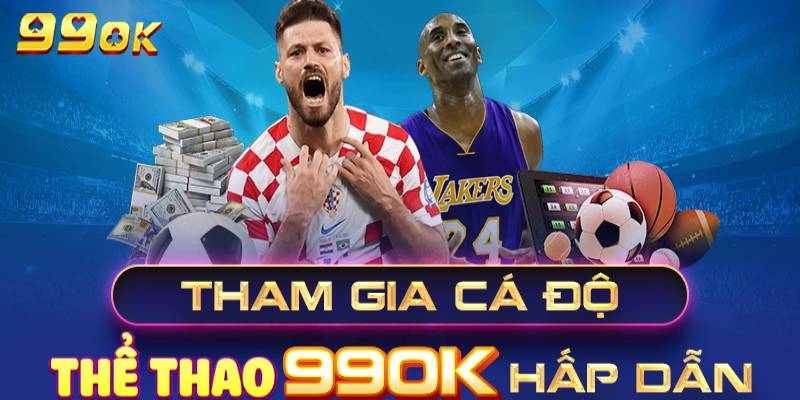 Tham gia sảnh thể thao 99OK ngay hôm nay