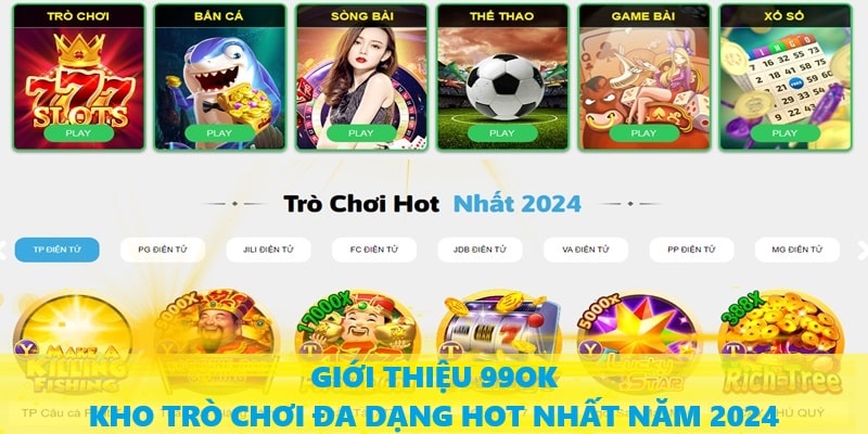 Gioi thieu 99OK kho tro choi hot nhat nam 2024