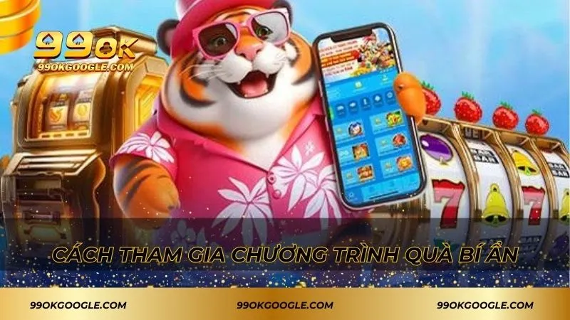 Hướng dẫn cách tham gia chương trình quà bí ẩn