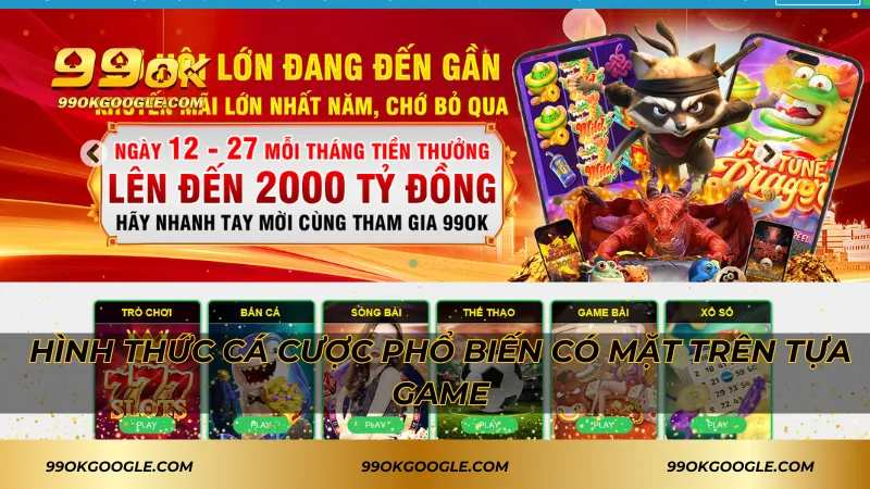 Hình thức cá cược phổ biến có mặt trên tựa game