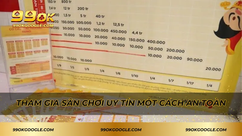 Tham gia sân chơi uy tín một cách an toàn