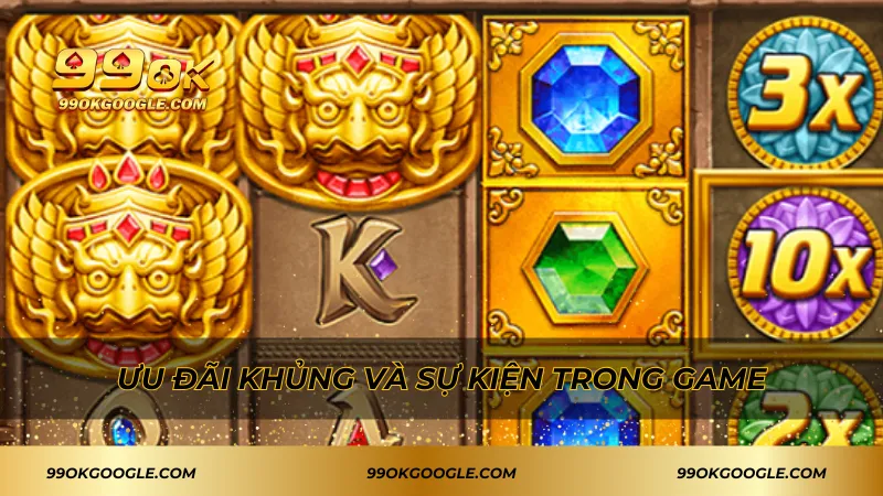 Ưu đãi khủng và sự kiện trong game